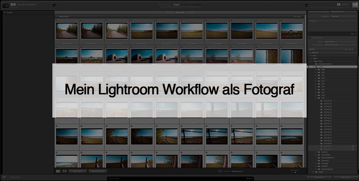 Mein Lightroom Workflow  als Fotograf